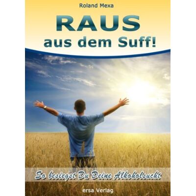 Roland Raus aus dem Suff!: So besiegst Du Deine Alkoholsucht - Preis vom 17.06.2026 05:34:31 h Roland Raus aus dem Suff!: So besiegst Du Deine Alkoholsucht - Preis vom 17.06.2026 05:34:31 h