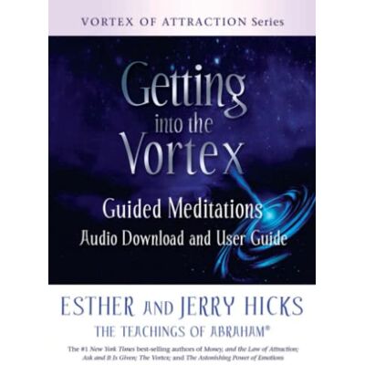 Esther Hicks - Getting into the Vortex: Guided Meditations Audio Download and User Guide - Preis vom 23.06.2026 11:45:09 h Esther Hicks - Getting into the Vortex: Guided Meditations Audio Download and User Guide - Preis vom 23.06.2026 11:45:09 h