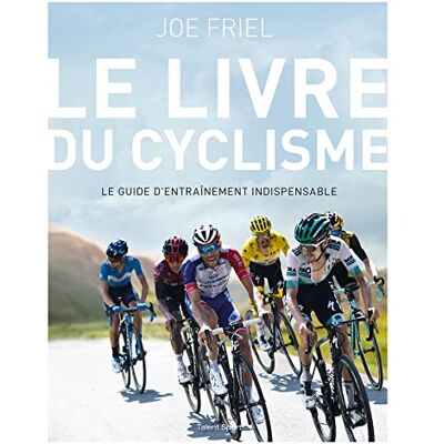 Joe Friel - Le livre du cyclisme : le guide d'entraînement indispensable - Preis vom 23.06.2026 11:45:09 h Joe Friel - Le livre du cyclisme : le guide d'entraînement indispensable - Preis vom 23.06.2026 11:45:09 h