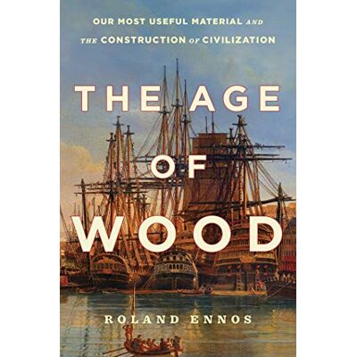 Roland The Age of Wood: Our Most Useful Material and the Construction of Civilization - Preis vom 17.06.2026 05:34:31 h Roland The Age of Wood: Our Most Useful Material and the Construction of Civilization - Preis vom 17.06.2026 05:34:31 h