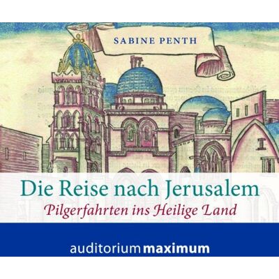 Sabine Penth - Die Reise nach Jerusalem: Pilgerfahrten ins Heilige Land - Preis vom 22.06.2026 23:23:57 h Sabine Penth - Die Reise nach Jerusalem: Pilgerfahrten ins Heilige Land - Preis vom 22.06.2026 23:23:57 h