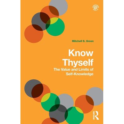 Green, Mitchell S. - Know Thyself: The Value and Limits of Self-Knowledge - Preis vom 22.09.2026 03:35:57 h Green, Mitchell S. - Know Thyself: The Value and Limits of Self-Knowledge - Preis vom 22.09.2026 03:35:57 h