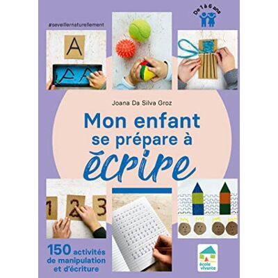 Joana Da Silva Groz - Mon enfant se prépare à écrire : 150 activités de manipulation et d'écriture : de 1 à 6 ans - Preis vom 22.09.2026 03:35:57 h Joana Da Silva Groz - Mon enfant se prépare à écrire : 150 activités de manipulation et d'écriture : de 1 à 6 ans - Preis vom 22.09.2026 03:35:57 h