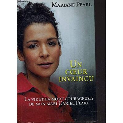 Marianne Pearl - UN COEUR INVAINCU. - Preis vom 22.09.2026 03:35:57 h Marianne Pearl - UN COEUR INVAINCU. - Preis vom 22.09.2026 03:35:57 h