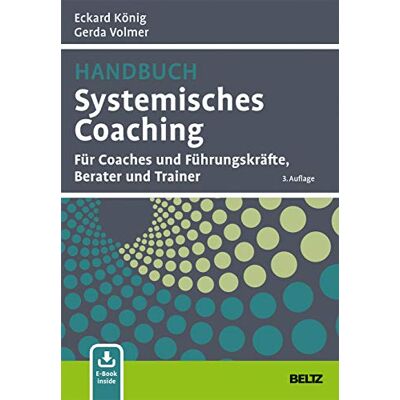 Eckard König - Handbuch Systemisches Coaching: Für Coaches und Führungskräfte, Berater und Trainer. Mit E-Book inside - Preis vom 17.06.2026 05:34:31 h Eckard König - Handbuch Systemisches Coaching: Für Coaches und Führungskräfte, Berater und Trainer. Mit E-Book inside - Preis vom 17.06.2026 05:34:31 h