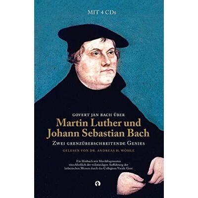 Bach, Govert Jan - Martin Luther und Johann Sebastian Bach: zwei grenzüberschreitende Genies (Buch + 4 CDs) - Preis vom 20.06.2026 05:23:55 h Bach, Govert Jan - Martin Luther und Johann Sebastian Bach: zwei grenzüberschreitende Genies (Buch + 4 CDs) - Preis vom 20.06.2026 05:23:55 h