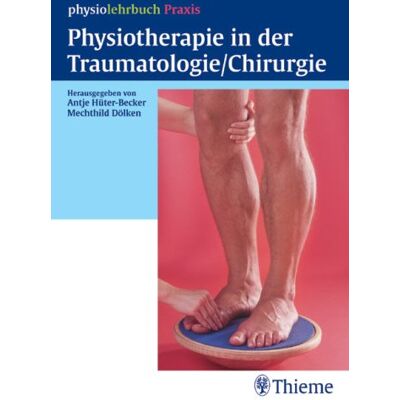 Becker Physiolehrbuch Praxis. Physiotherapie in der Traumatologie/Chirurgie - Preis vom 24.06.2026 07:42:13 h Becker Physiolehrbuch Praxis. Physiotherapie in der Traumatologie/Chirurgie - Preis vom 24.06.2026 07:42:13 h