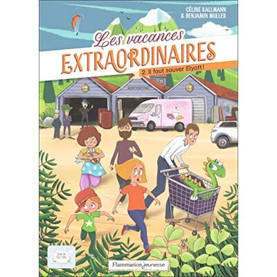 Benjamin Müller - Les vacances extraordinaires. Vol. 2. Il faut sauver Elyott ! - Preis vom 17.06.2026 05:34:31 h Benjamin Müller - Les vacances extraordinaires. Vol. 2. Il faut sauver Elyott ! - Preis vom 17.06.2026 05:34:31 h