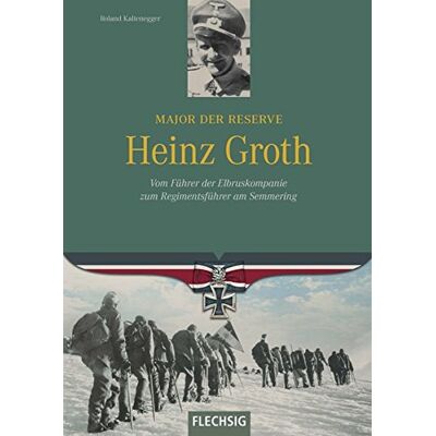 Roland Major der Reserve Heinz Groth: Vom Führer der Elbruskompanie zum Regimentsführer am Semmering (Ritterkreuzträger) - Preis vom 21.06.2026 05:42:24 h Roland Major der Reserve Heinz Groth: Vom Führer der Elbruskompanie zum Regimentsführer am Semmering (Ritterkreuzträger) - Preis vom 21.06.2026 05:42:24 h