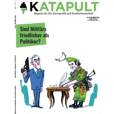 KATAPULT Verlag - KATAPULT Magazin Ausgabe 24: Sind Militärs friedlicher als Politiker? - Preis vom 22.06.2026 11:45:37 h KATAPULT Verlag - KATAPULT Magazin Ausgabe 24: Sind Militärs friedlicher als Politiker? - Preis vom 22.06.2026 11:45:37 h