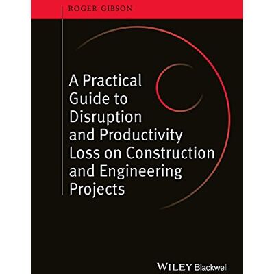Gibson A Practical Guide to Disruption and Productivity Loss on Construction and Engineering Projects - Preis vom 18.06.2026 05:44:55 h Gibson A Practical Guide to Disruption and Productivity Loss on Construction and Engineering Projects - Preis vom 18.06.2026 05:44:55 h