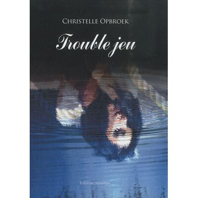 Christelle Opbroek - Trouble jeu - Preis vom 19.06.2026 05:29:47 h Christelle Opbroek - Trouble jeu - Preis vom 19.06.2026 05:29:47 h
