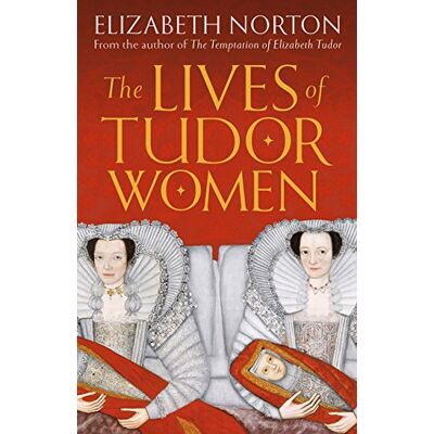 Symantec The Lives of Tudor Women - Preis vom 07.08.2026 11:47:26 h Symantec The Lives of Tudor Women - Preis vom 07.08.2026 11:47:26 h