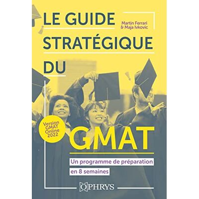 Martin Ferrari - Le guide stratégique du GMAT : un programme de préparation en 8 semaines - Preis vom 22.09.2026 03:35:57 h Martin Ferrari - Le guide stratégique du GMAT : un programme de préparation en 8 semaines - Preis vom 22.09.2026 03:35:57 h