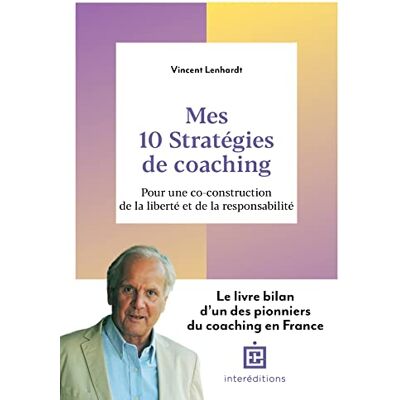 Vincent Mes 10 stratégies de coaching : pour une co-construction de la liberté et de la responsabilité - Preis vom 23.06.2026 11:45:09 h Vincent Mes 10 stratégies de coaching : pour une co-construction de la liberté et de la responsabilité - Preis vom 23.06.2026 11:45:09 h