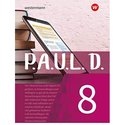 P.A.U.L. D. - Persönliches Arbeits- und Lesebuch Deutsch - Für Gymnasien und Gesamtschulen - Neubearbeitung: Schülerbuch 8 - Preis vom 20.06.2026 05:23:55 h P.A.U.L. D. - Persönliches Arbeits- und Lesebuch Deutsch - Für Gymnasien und Gesamtschulen - Neubearbeitung: Schülerbuch 8 - Preis vom 20.06.2026 05:23:55 h