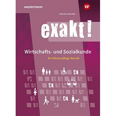 Roland exakt! Wirtschafts- und Sozialkunde für Körperpflege-Berufe: Schülerband - Preis vom 17.06.2026 05:34:31 h Roland exakt! Wirtschafts- und Sozialkunde für Körperpflege-Berufe: Schülerband - Preis vom 17.06.2026 05:34:31 h