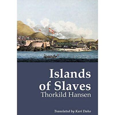 Islands of Slaves (Thorkild Hansen) - Preis vom 23.06.2026 11:45:09 h Islands of Slaves (Thorkild Hansen) - Preis vom 23.06.2026 11:45:09 h