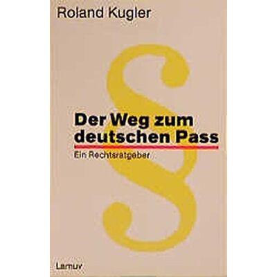 Roland Der Weg zum deutschen Pass: Ein Rechtsratgeber (Lamuv Taschenbücher) - Preis vom 19.06.2026 05:29:47 h Roland Der Weg zum deutschen Pass: Ein Rechtsratgeber (Lamuv Taschenbücher) - Preis vom 19.06.2026 05:29:47 h