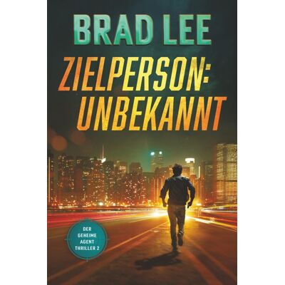 Brad Lee - Zielperson Unbekannt: Der geheime Agent Thriller, Buch 2 (Der geheime Agent Thriller Reihe, Band 2) - Preis vom 20.06.2026 05:23:55 h Brad Lee - Zielperson Unbekannt: Der geheime Agent Thriller, Buch 2 (Der geheime Agent Thriller Reihe, Band 2) - Preis vom 20.06.2026 05:23:55 h