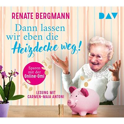 Renate Bergmann - Dann lassen wir eben die Heizdecke weg! Sparen mit der Online-Omi: Ungekürzte Lesung mit Carmen-Maja Antoni (2 CDs) (Die Online-Omi) - Preis vom 22.09.2026 03:35:57 h Renate Bergmann - Dann lassen wir eben die Heizdecke weg! Sparen mit der Online-Omi: Ungekürzte Lesung mit Carmen-Maja Antoni (2 CDs) (Die Online-Omi) - Preis vom 22.09.2026 03:35:57 h