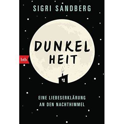 Sigri Sandberg - Dunkelheit: Eine Liebeserklärung an den Nachthimmel - Preis vom 22.09.2026 03:35:57 h Sigri Sandberg - Dunkelheit: Eine Liebeserklärung an den Nachthimmel - Preis vom 22.09.2026 03:35:57 h