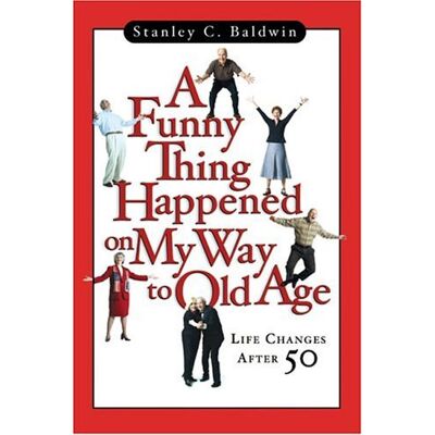 Stanley A Funny Thing Happened On My Way To Old Age: Life Changes After 50 - Preis vom 07.08.2026 11:47:26 h Stanley A Funny Thing Happened On My Way To Old Age: Life Changes After 50 - Preis vom 07.08.2026 11:47:26 h