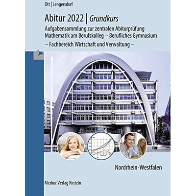 Roland Abitur 2022 - Grundkurs - Aufgabensammlung zur zentralen Abiturprüfung: Mathematik am Berufskolleg - Berufliches Gymnasium - Fachbereich Wirtschaft und Verwaltung - - Preis vom 17.06.2026 05:34:31 h Roland Abitur 2022 - Grundkurs - Aufgabensammlung zur zentralen Abiturprüfung: Mathematik am Berufskolleg - Berufliches Gymnasium - Fachbereich Wirtschaft und Verwaltung - - Preis vom 17.06.2026 05:34:31 h