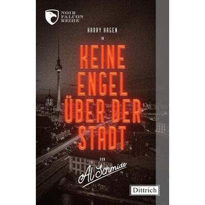 Al Schmidt - Keine Engel über der Stadt: Noir Falcon Reihe - Preis vom 20.06.2026 05:23:55 h Al Schmidt - Keine Engel über der Stadt: Noir Falcon Reihe - Preis vom 20.06.2026 05:23:55 h