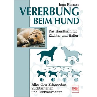 Hansen Vererbung beim Hund. Alles über Erbgesetze, Zuchtkriterien und Erbkrankheiten - Preis vom 23.06.2026 11:45:09 h Hansen Vererbung beim Hund. Alles über Erbgesetze, Zuchtkriterien und Erbkrankheiten - Preis vom 23.06.2026 11:45:09 h