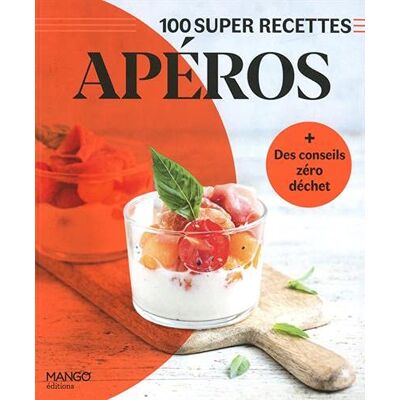Gema Gomez - Apéros : 100 super recettes - Preis vom 17.06.2026 05:34:31 h Gema Gomez - Apéros : 100 super recettes - Preis vom 17.06.2026 05:34:31 h