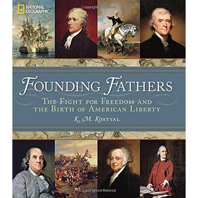 Kostyal, K. M. - Founding Fathers: The Fight for Freedom and the Birth of American Liberty - Preis vom 22.09.2026 03:35:57 h Kostyal, K. M. - Founding Fathers: The Fight for Freedom and the Birth of American Liberty - Preis vom 22.09.2026 03:35:57 h