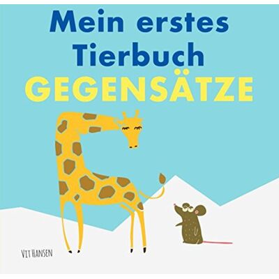 Hansen Mein erstes Tierbuch - Gegensätze: Entdecke erste Gegensatzwörter anhand von Tierpaaren (Kinderbücher, Band 2) - Preis vom 23.06.2026 11:45:09 h Hansen Mein erstes Tierbuch - Gegensätze: Entdecke erste Gegensatzwörter anhand von Tierpaaren (Kinderbücher, Band 2) - Preis vom 23.06.2026 11:45:09 h