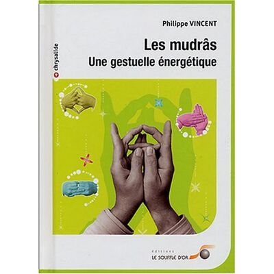 Vincent Les mudrâs : une gestuelle énergétique - Preis vom 22.06.2026 23:23:57 h Vincent Les mudrâs : une gestuelle énergétique - Preis vom 22.06.2026 23:23:57 h
