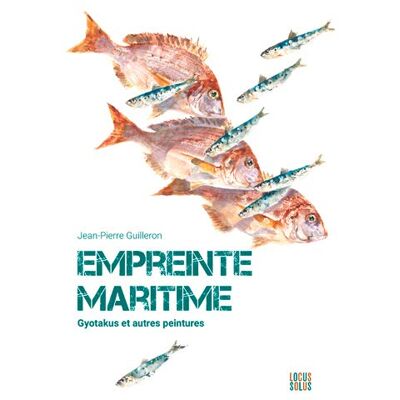 Jean-Pierre Guilleron - Empreinte maritime. Vol. 1. Gyotakus et autres peintures - Preis vom 18.06.2026 05:44:55 h Jean-Pierre Guilleron - Empreinte maritime. Vol. 1. Gyotakus et autres peintures - Preis vom 18.06.2026 05:44:55 h
