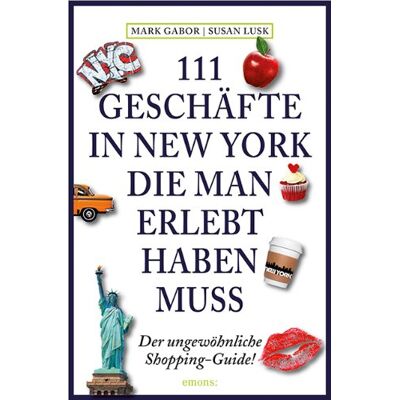 Mark Gabor - 111 Geschäfte in New York, die man erlebt haben muss - Preis vom 22.09.2026 03:35:57 h Mark Gabor - 111 Geschäfte in New York, die man erlebt haben muss - Preis vom 22.09.2026 03:35:57 h