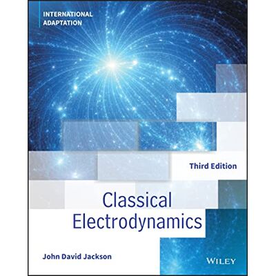 Jackson Classical Electrodynamics: International Adaptation - Preis vom 16.06.2026 05:30:18 h Jackson Classical Electrodynamics: International Adaptation - Preis vom 16.06.2026 05:30:18 h