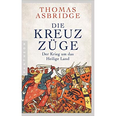 Thomas Asbridge - Die Kreuzzüge: Der Krieg um das Heilige Land - Preis vom 24.06.2026 19:44:00 h Thomas Asbridge - Die Kreuzzüge: Der Krieg um das Heilige Land - Preis vom 24.06.2026 19:44:00 h