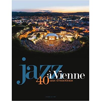 Vincent Jazz à Vienne : 40 ans d'émotions - Preis vom 22.06.2026 23:23:57 h Vincent Jazz à Vienne : 40 ans d'émotions - Preis vom 22.06.2026 23:23:57 h