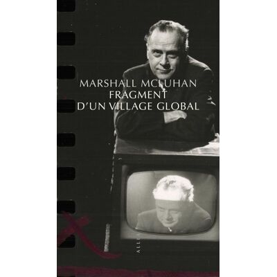 Marshall McLuhan - Fragment d'un village global - Preis vom 22.09.2026 03:35:57 h Marshall McLuhan - Fragment d'un village global - Preis vom 22.09.2026 03:35:57 h