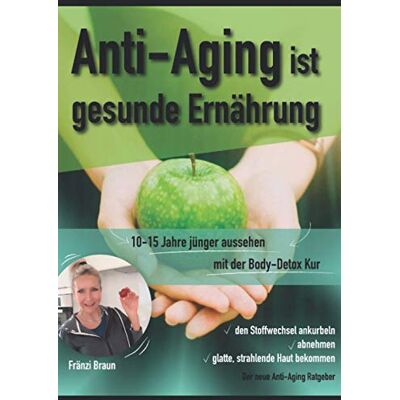 Braun Anti-Aging ist gesunde Ernährung: 10-15 Jahre jünger aussehen. mit der Body Detox Kur ✓den Stoffwechsel ankurbeln ✓abnehmen ✓glatte, strahlende Haut ... Haut bekommen. Der neue Anti-Aging Ratgeber - Preis vom 17.06.2026 05:34:31 h Braun Anti-Aging ist gesunde Ernährung: 10-15 Jahre jünger aussehen. mit der Body Detox Kur ✓den Stoffwechsel ankurbeln ✓abnehmen ✓glatte, strahlende Haut ... Haut bekommen. Der neue Anti-Aging Ratgeber - Preis vom 17.06.2026 05:34:31 h
