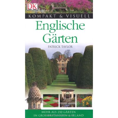 Taylor Kompakt & Visuell Englische Gärten.: Mehr als 250 Gärten in Großbritannien & Irland - Preis vom 24.06.2026 07:42:13 h Taylor Kompakt & Visuell Englische Gärten.: Mehr als 250 Gärten in Großbritannien & Irland - Preis vom 24.06.2026 07:42:13 h