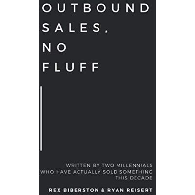 Rex Outbound Sales, No Fluff: Written by two millennials who have actually sold something this decade. - Preis vom 24.06.2026 07:42:13 h Rex Outbound Sales, No Fluff: Written by two millennials who have actually sold something this decade. - Preis vom 24.06.2026 07:42:13 h