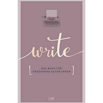 Team LYX - Write - Das Buch für angehende Autor:innen - Preis vom 17.06.2026 05:34:31 h Team LYX - Write - Das Buch für angehende Autor:innen - Preis vom 17.06.2026 05:34:31 h