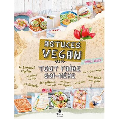 Raphaële Vidaling - Astuces vegan - Preis vom 21.06.2026 05:42:24 h Raphaële Vidaling - Astuces vegan - Preis vom 21.06.2026 05:42:24 h