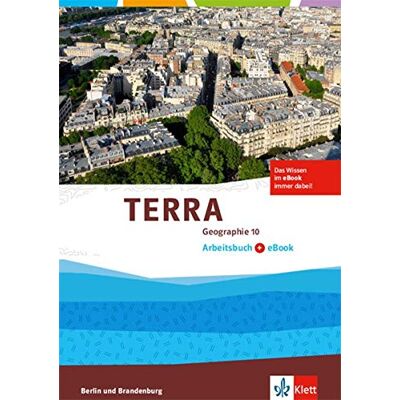 TERRA Geographie 10. Ausgabe Berlin, Brandenburg: Arbeitsbuch mit eBook Klasse 10 (TERRA Geographie. Ausgabe für Berlin, Brandenburg Gymnasium, Integrierte Sekundarschule, Oberschule ab 2017) - Preis vom 20.06.2026 05:23:55 h TERRA Geographie 10. Ausgabe Berlin, Brandenburg: Arbeitsbuch mit eBook Klasse 10 (TERRA Geographie. Ausgabe für Berlin, Brandenburg Gymnasium, Integrierte Sekundarschule, Oberschule ab 2017) - Preis vom 20.06.2026 05:23:55 h