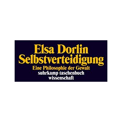 Elsa Selbstverteidigung: Eine Philosophie der Gewalt (suhrkamp taschenbuch wissenschaft) - Preis vom 24.06.2026 07:42:13 h Elsa Selbstverteidigung: Eine Philosophie der Gewalt (suhrkamp taschenbuch wissenschaft) - Preis vom 24.06.2026 07:42:13 h