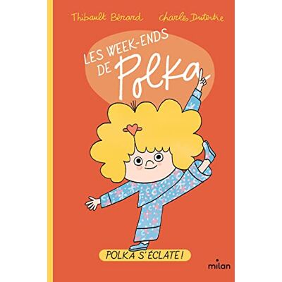 Thibault Bérard - Les week-ends de Polka. Polka s'éclate ! - Preis vom 19.06.2026 05:29:47 h Thibault Bérard - Les week-ends de Polka. Polka s'éclate ! - Preis vom 19.06.2026 05:29:47 h