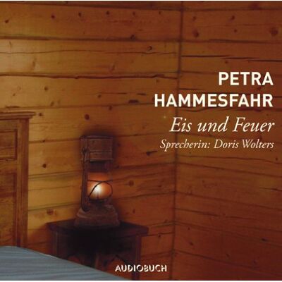 Petra Hammesfahr - Eis und Feuer. CD . Lesung mit zwei Erzählungen - Preis vom 20.06.2026 05:23:55 h Petra Hammesfahr - Eis und Feuer. CD . Lesung mit zwei Erzählungen - Preis vom 20.06.2026 05:23:55 h