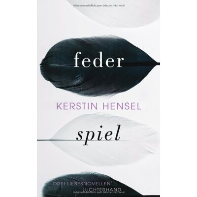 Hensel Federspiel: Drei Liebesnovellen - Preis vom 24.06.2026 19:44:00 h Hensel Federspiel: Drei Liebesnovellen - Preis vom 24.06.2026 19:44:00 h